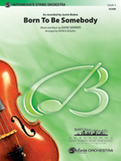 Cover icon of Born to Be Somebody sheet music for string orchestra (full score) by Diane Warren and Justin Bieber, easy/intermediate skill level