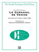 Cover icon of Le Carnaval de Venise sheet music for concert band (full score) by Jean Baptiste Arban and Donald Hunsberger, classical score, easy/intermediate skill level