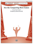 Cover icon of See the Conquering Hero Comes sheet music for concert band (full score) by George Frideric Handel and George Frideric Handel, classical score, beginner skill level