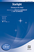 Cover icon of Starlight sheet music for choir (SAB: soprano, alto, bass) by Sally K. Albrecht and Jay Althouse, intermediate skill level