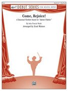 Cover icon of Come, Rejoice! (COMPLETE) sheet music for concert band by John Francis Wade and Scott Watson, intermediate skill level