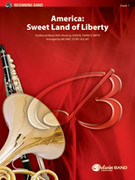 Cover icon of Sweet Land of Liberty (COMPLETE) sheet music for concert band by Samuel Francis Smith, intermediate skill level