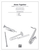 Cover icon of Alone Together (COMPLETE) sheet music for band or orchestra by Arthur Schwartz, Howard Dietz and Greg Jasperse, easy/intermediate skill level