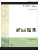 Cover icon of A Child's Lullaby (COMPLETE) sheet music for concert band by Robert Sheldon, intermediate skill level