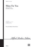 Cover icon of Shine for You sheet music for choir (SATB: soprano, alto, tenor, bass) by Ruth Elaine Schram, intermediate skill level