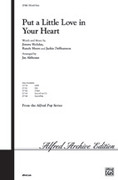 Cover icon of Put a Little Love in Your Heart sheet music for choir (SAB: soprano, alto, bass) by Jimmy Holiday, Jackie DeShannon and Jay Althouse, intermediate skill level