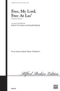 Cover icon of Free, My Lord, Free at Las' sheet music for choir (SATB: soprano, alto, tenor, bass) by Anonymous and Robert DeCormier, intermediate skill level