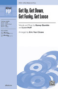 Cover icon of Get Up, Get Down, Get Funky, Get Loose sheet music for choir (3-Part Mixed) by Kenneth Gamble and Kenneth Gamble, intermediate skill level