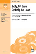 Cover icon of Get Up, Get Down, Get Funky, Get Loose sheet music for choir (2-Part) by Kenneth Gamble and Kenneth Gamble, intermediate skill level