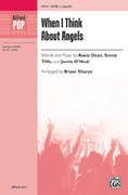 Cover icon of When I Think About Angels sheet music for choir (SATB, a cappella) by Roxie Dean and Jamie O'Neal, intermediate skill level