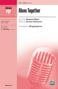 Cover icon of Alone Together sheet music for choir (SATB: soprano, alto, tenor, bass) by Arthur Schwartz, Howard Dietz and Greg Jasperse, intermediate skill level