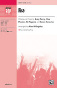 Cover icon of Rise sheet music for choir (SATB: soprano, alto, tenor, bass) by Max Martin, Katy Perry, Ali Payami and Alan Billingsley, intermediate skill level