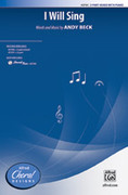 Cover icon of I Will Sing sheet music for choir (3-Part) by Andy Beck, intermediate skill level