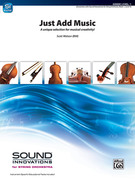 Cover icon of Just Add Music (COMPLETE) sheet music for string orchestra by Scott Watson, intermediate skill level