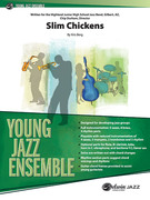 Cover icon of Slim Chickens (COMPLETE) sheet music for jazz band by Kris Berg, intermediate skill level