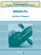 Cover icon of Bottomless Pizz. (COMPLETE) sheet music for string orchestra by Andrew Dabczynski and Andrew Dabczynski, intermediate skill level