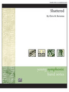 Cover icon of Shattered sheet music for concert band (full score) by Chris M. Bernotas, intermediate skill level