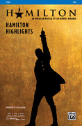 Cover icon of Hamilton Highlights sheet music for choir (SAB: soprano, alto, bass) by Lin Miranda and Lisa DeSpain, intermediate skill level
