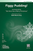 Cover icon of Figgy Pudding! sheet music for choir (TTB: tenor, bass) by Ruth Morris Gray, intermediate skill level