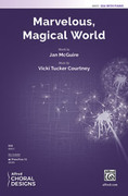 Cover icon of Marvelous, Magical World sheet music for choir (SSA: soprano, alto) by Vicki Tucker Courtney, intermediate skill level
