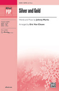 Cover icon of Silver and Gold sheet music for choir (SATB: soprano, alto, tenor, bass) by Johnny Marks and Eric Van Cleave, intermediate skill level