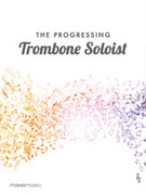 Cover icon of The Progressing Trombone Soloist sheet music for chamber ensemble by Anonymous, easy/intermediate skill level