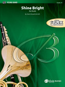 Cover icon of Shine Bright (COMPLETE) sheet music for concert band by Patrick Roszell, intermediate skill level