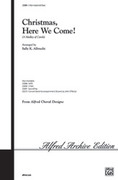 Cover icon of Christmas, Here We Come! sheet music for choir (3-Part) by Anonymous, intermediate skill level