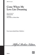 Cover icon of Come Where My Love Lies Dreaming sheet music for choir (SATB: soprano, alto, tenor, bass) by Stephen Foster and Alice Parker, intermediate skill level
