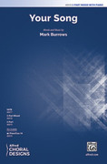Cover icon of Your Song sheet music for choir (3-Part Mixed) by Mark Burrows, intermediate skill level