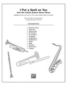 Cover icon of I Put a Spell on You (COMPLETE) sheet music for choir by Jay Hawkins and Jacob Narverud, intermediate skill level