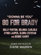 Cover icon of Gonna Be You (from 80 for Brady) Gonna Be You (from 80 for Brady) sheet music for Piano/Vocal/Guitar by Diane Warren, easy/intermediate skill level