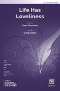 Cover icon of Life Has Loveliness sheet music for choir SSA (with Opt. Cello) by Greg Gilpin and Sara Teasdale, intermediate skill level