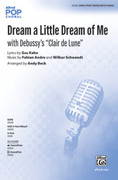 Cover icon of Dream a Little Dream of Me sheet music for choir (3-Part Mixed) by Fabian Andre and Gus Kahn, intermediate skill level