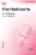 Cover icon of If Ever I Would Leave You sheet music for choir (SATB, a cappella) by Frederick Loewe, Alan Jay Lerner and Kirby Shaw, intermediate skill level