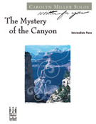 Cover icon of The Mystery of the Canyon sheet music for piano solo by Carolyn Miller, intermediate skill level