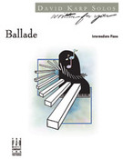 Cover icon of Ballade sheet music for piano solo by David Karp, intermediate skill level