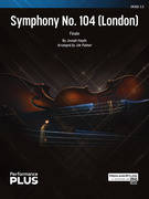 Cover icon of Symphony No. 104, London sheet music for string orchestra (full score) by Franz Joseph Haydn, Franz Joseph Haydn and Jim Palmer, classical score, intermediate skill level