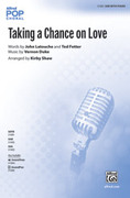 Cover icon of Taking a Chance on Love sheet music for choir (SAB: soprano, alto, bass) by John LaTouche, Vernon Duke, Ted Fetter and Kirby Shaw, intermediate skill level