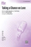 Cover icon of Taking a Chance on Love sheet music for choir (SSA: soprano, alto) by John LaTouche, Vernon Duke, Ted Fetter and Kirby Shaw, intermediate skill level
