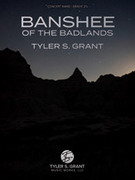 Cover icon of Banshee of the Badlands sheet music for concert band (full score) by Tyler S. Grant, intermediate skill level