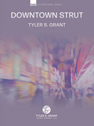 Cover icon of Downtown Strut (COMPLETE) sheet music for Flex Concert Band by Tyler S. Grant, easy/intermediate skill level