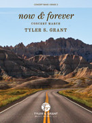 Cover icon of Now and Forever (COMPLETE) sheet music for concert band by Tyler S. Grant, intermediate skill level
