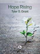 Cover icon of Hope Rising (COMPLETE) sheet music for concert band by Tyler S. Grant, intermediate skill level