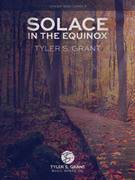 Cover icon of Solace in the Equinox (COMPLETE) sheet music for concert band by Tyler S. Grant, intermediate skill level