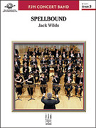 Cover icon of Full Score Spellbound: Score sheet music for concert band by Jack Wilds, intermediate skill level