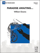Cover icon of Full Score Paradise Awaiting...: Score sheet music for concert band by William Owens, intermediate skill level