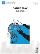 Cover icon of Full Score Dance Slav: Score sheet music for concert band by Jack Wilds, intermediate skill level