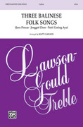 Cover icon of Three Balinese Folk Songs sheet music for choir (2-Part) by Anonymous, intermediate skill level