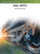 Cover icon of Rail Riffs (COMPLETE) sheet music for concert band by Brian Balmages, intermediate skill level